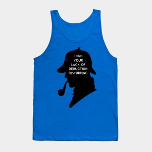 Sherlock I find your lack Tank Top